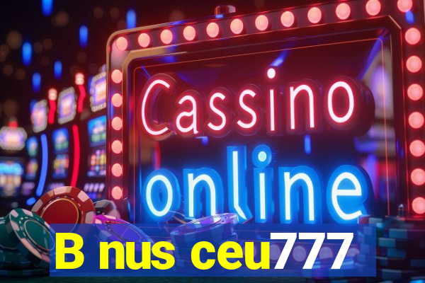 B nus ceu777